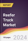 Reefer Truck Market Report: Trends, Forecast and Competitive Analysis to 2030- Product Image