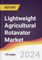 Lightweight Agricultural Rotavator Market Report: Trends, Forecast and Competitive Analysis to 2030 - Product Image