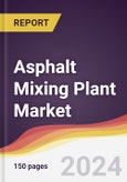 Asphalt Mixing Plant Market Report: Trends, Forecast and Competitive Analysis to 2030- Product Image