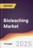 Bioleaching Market Report: Trends, Forecast and Competitive Analysis to 2030- Product Image