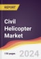 Civil Helicopter Market Report: Trends, Forecast and Competitive Analysis to 2030 - Product Thumbnail Image