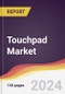 Touchpad Market Report: Trends, Forecast and Competitive Analysis to 2030 - Product Image