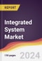 Integrated System Market Report: Trends, Forecast and Competitive Analysis to 2030 - Product Thumbnail Image