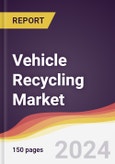 Vehicle Recycling Market Report: Trends, Forecast and Competitive Analysis to 2030- Product Image