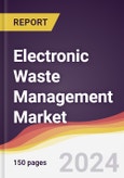 Electronic Waste (E-Waste) Management Market Report: Trends, Forecast and Competitive Analysis to 2030- Product Image