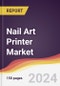 Nail Art Printer Market Report: Trends, Forecast and Competitive Analysis to 2030 - Product Image
