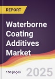 Waterborne Coating Additives Market Report: Trends, Forecast and Competitive Analysis to 2030- Product Image