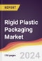 Rigid Plastic Packaging Market Report: Trends, Forecast and Competitive Analysis to 2030 - Product Image