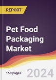 Pet Food Packaging Market Report: Trends, Forecast and Competitive Analysis to 2030- Product Image