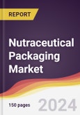 Nutraceutical Packaging Market Report: Trends, Forecast and Competitive Analysis to 2030- Product Image