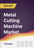 Metal Cutting Machine Market Report: Trends, Forecast and Competitive Analysis to 2030- Product Image