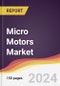 Micro Motors Market Report: Trends, Forecast and Competitive Analysis to 2030 - Product Image