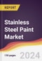 Stainless Steel Paint Market Report: Trends, Forecast and Competitive Analysis to 2030 - Product Image