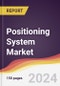 Positioning System Market Report: Trends, Forecast and Competitive Analysis to 2030 - Product Thumbnail Image