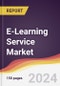 E-Learning Service Market Report: Trends, Forecast and Competitive Analysis to 2030 - Product Image