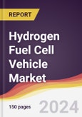 Hydrogen Fuel Cell Vehicle Market Report: Trends, Forecast and Competitive Analysis to 2030- Product Image