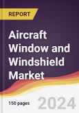 Aircraft Window and Windshield Market Report: Trends, Forecast and Competitive Analysis to 2030- Product Image