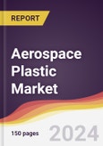Aerospace Plastic Market Report: Trends, Forecast and Competitive Analysis to 2030- Product Image