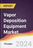 Vapor Deposition Equipment Market Report: Trends, Forecast and Competitive Analysis to 2030- Product Image