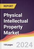Physical Intellectual Property Market Report: Trends, Forecast and Competitive Analysis to 2030- Product Image
