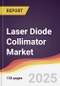 Laser Diode Collimator Market Report: Trends, Forecast and Competitive Analysis to 2030 - Product Thumbnail Image