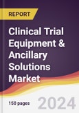 Clinical Trial Equipment & Ancillary Solutions Market Report: Trends, Forecast and Competitive Analysis to 2030- Product Image