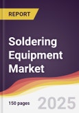 Soldering Equipment Market Report: Trends, Forecast and Competitive Analysis to 2030- Product Image