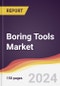 Boring Tools Market Report: Trends, Forecast and Competitive Analysis to 2030 - Product Image