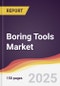 Boring Tools Market Report: Trends, Forecast and Competitive Analysis to 2030 - Product Image