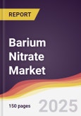 Barium Nitrate Market Report: Trends, Forecast and Competitive Analysis to 2030- Product Image