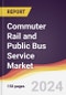 Commuter Rail and Public Bus Service Market Report: Trends, Forecast and Competitive Analysis to 2030 - Product Image