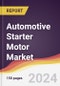 Automotive Starter Motor Market Report: Trends, Forecast and Competitive Analysis to 2030 - Product Thumbnail Image