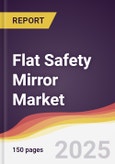 Flat Safety Mirror Market Report: Trends, Forecast and Competitive Analysis to 2030- Product Image