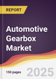 Automotive Gearbox Market Report: Trends, Forecast and Competitive Analysis to 2030- Product Image