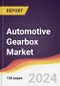 Automotive Gearbox Market Report: Trends, Forecast and Competitive Analysis to 2030 - Product Image