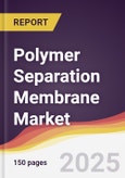 Polymer Separation Membrane Market Report: Trends, Forecast and Competitive Analysis to 2030- Product Image