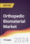 Orthopedic Biomaterial Market Report: Trends, Forecast and Competitive Analysis to 2030 - Product Thumbnail Image