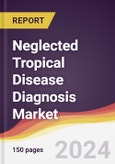 Neglected Tropical Disease Diagnosis Market Report: Trends, Forecast and Competitive Analysis to 2030- Product Image