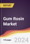 Gum Rosin Market Report: Trends, Forecast and Competitive Analysis to 2030 - Product Image