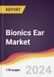 Bionics Ear Market Report: Trends, Forecast and Competitive Analysis to 2030 - Product Image