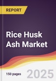 Rice Husk Ash Market Report: Trends, Forecast and Competitive Analysis to 2030- Product Image