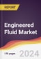 Engineered Fluid Market Report: Trends, Forecast and Competitive Analysis to 2030 - Product Image