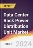 Data Center Rack Power Distribution Unit Market Report: Trends, Forecast and Competitive Analysis to 2030- Product Image