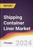 Shipping Container Liner Market Report: Trends, Forecast and Competitive Analysis to 2030- Product Image