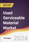 Used Serviceable Material Market Report: Trends, Forecast and Competitive Analysis to 2030 - Product Thumbnail Image