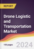 Drone Logistic and Transportation Market Report: Trends, Forecast and Competitive Analysis to 2030- Product Image