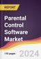 Parental Control Software Market Report: Trends, Forecast and Competitive Analysis to 2030 - Product Image