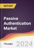 Passive Authentication Market Report: Trends, Forecast and Competitive Analysis to 2030- Product Image