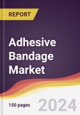 Adhesive Bandage Market Report: Trends, Forecast and Competitive Analysis to 2030- Product Image