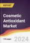 Cosmetic Antioxidant Market Report: Trends, Forecast and Competitive Analysis to 2030 - Product Image